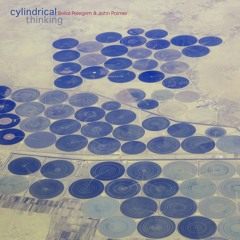 Cylindrical Thinking | Belial Pelegrim & John Palmer