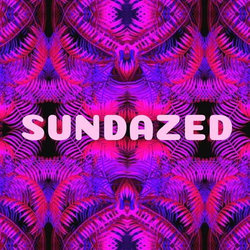 SUNDAZED MIX - SUMMER '18