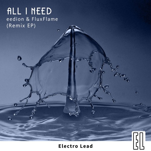 eedion & FluxFlame - All I Need (90 Miles Remix)