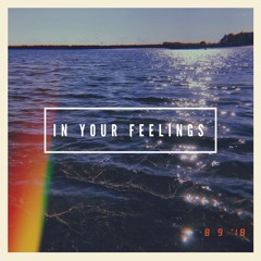 In Your Feelings