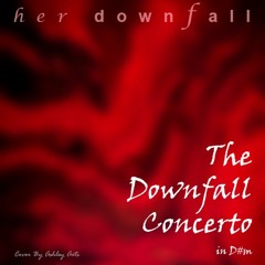 The Downfall Concerto (in D#m)