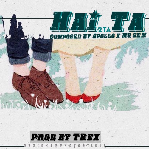 2TA (Hai Ta)- Fong x MC GEM