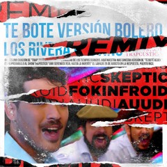 Te Boté - Bolero Remix Remix (Ft. Auudi & Fokin Froid)