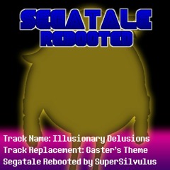 [Segatale: Rebooted OST] - Illusionary Delusions