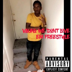 Vauno We Dont Love Em Freestyle