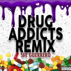 SFE Guerrero - Lil Pump Drug Addicts Remix
