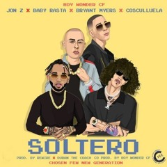 Jon Z Ft. Baby Rasta X Bryant Myers X Cosculluela X Boy Wonder CF - Soltero ( Acapella Almost )