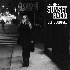 The Sunset Radio - Old Goodbyes