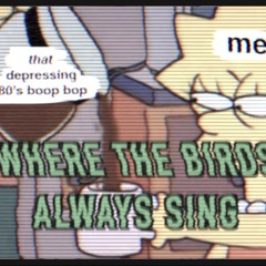 Where The Birds Always Sing ("The Cure" Cover)