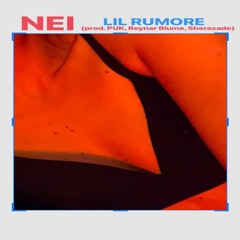 LIL RUMORE - " NEI " (prod. PUK, Reynar Blume, Sherazade)