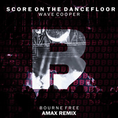Score On The Dancefloor (AMAX Remix)