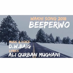 Beeperwo by DWBaig & Ali Qurban Mughani