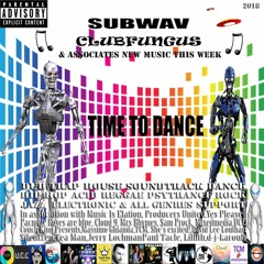 Subwav/Clubfungus-&-Associates-Time-To-Dance