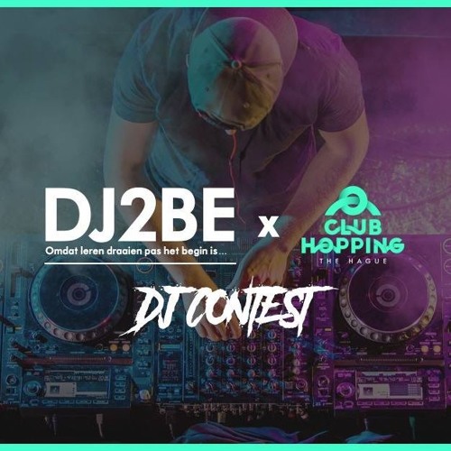 DJ2BE x Club Hopping DJ Contest 2018