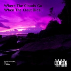 Young Lamborghini X 2 Gucci X Lil $kxrpio - "Where The Clouds Go When The Clout Dies"