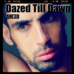 Dazed Till Dawn