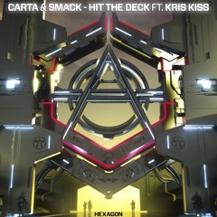 Carta & SMACK - Hit The Deck ft. Kris Kiss