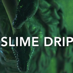 Slime Drip