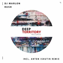 Dj Marlon -  Rush (Anton Ishutin Remix)