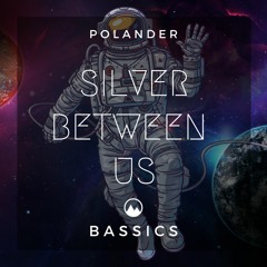 Silver Between Us - BASSICS