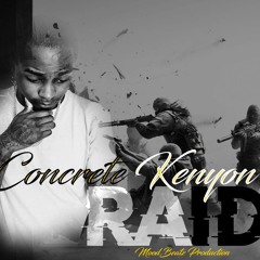 Concrete Kenyon - Raid ( Prod. MoodBeatz )