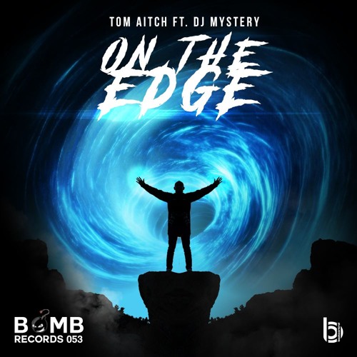 Tom Aitch Ft. Dj Mystery  - On The Edge