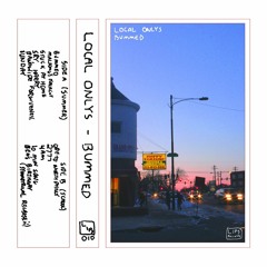 Local Onlys ~ Bummed