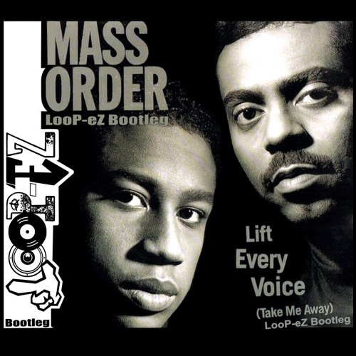 Mass Order - Lift Every Voice (LooP-eZ Bootleg 2018)