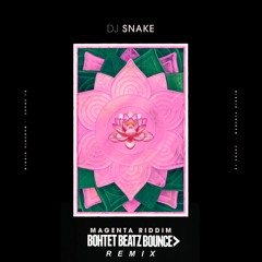 DJ Snake-Magenta Riddim(BoHtet Beatz Bounce Remix)