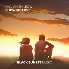 Han Chien Leow - Show Me Love