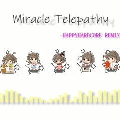 ミラクルテレパシー[HAPPYHARDCORE REMIX]