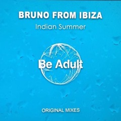 Bruno from Ibiza - INDIAN SUMMER