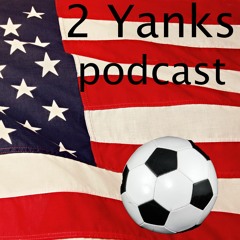 2 Yanks Episode 1 (8.16.18)