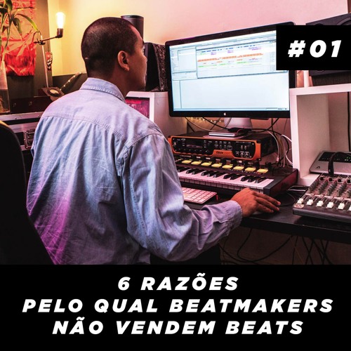 LR Beats Podcast #01 - 6 Razões Pelo Qual Beatmakers Não Vendem Beats