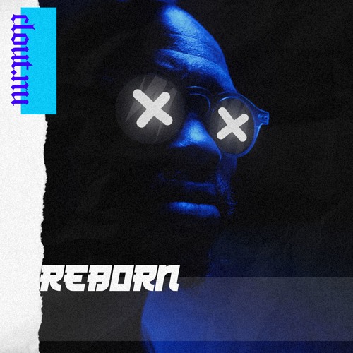 Reborn (clout.nu Release)