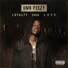 You Know That - OMB Peezy [Loyalty Over Love] Der Witz @yungcameltoe