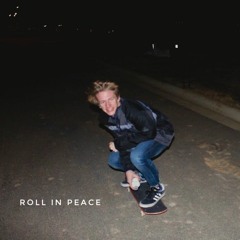 Roll In Peace (reprod. abid)