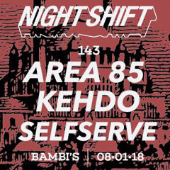 Area 85 @ Bambi's (Night Shift Aug 1 2018)