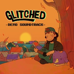 GLITCHED Demo Soundtrack - Boo