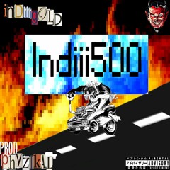 INDiii500 (Prod. PHYZIKAL)