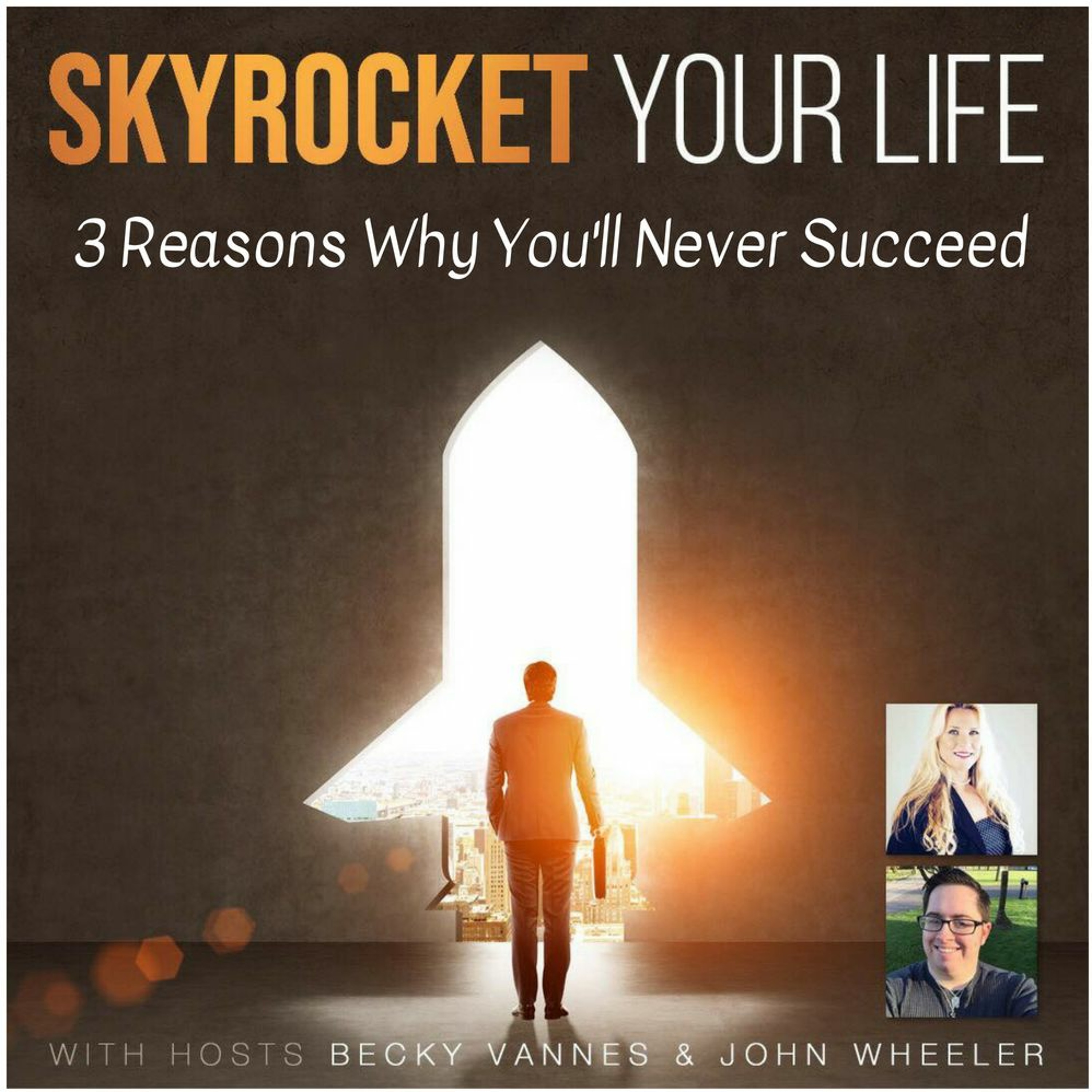 3 Reasons Why You'll Never Succeed