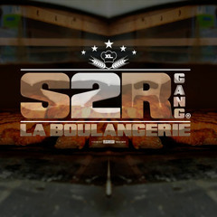 S2R GANG - La Boulangerie