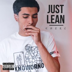 JUST LEAN (PROD. Xtravulous)