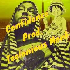 Confidence|Prod. Teelonias Monk