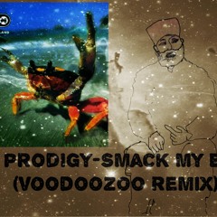 The Prodigy - Smack my Bitch Up (Voodoozoo Remix)