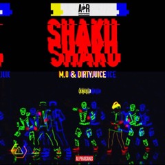 MO x DIRTYJUICE- SHAKU FREESTYLE prod by LP