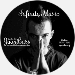 INFINITY MUSIC BY JUANBASS (LIVE SET)