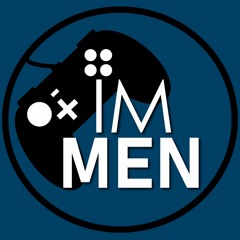 GIVE ME SPIDERMAN! - IM Men Podcast Ep. 3