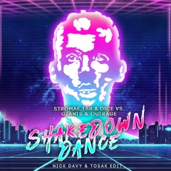 Stromae x TBR & D!ce vs. GIANTS & OUTRAGE - Shakedown Dance (Nick Davy & TOSAK Edit)