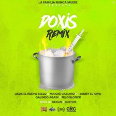 DOXIS REMIX ft. Maicke Casiano, Jamby el favo, Galindo Again & Felo Blonck
